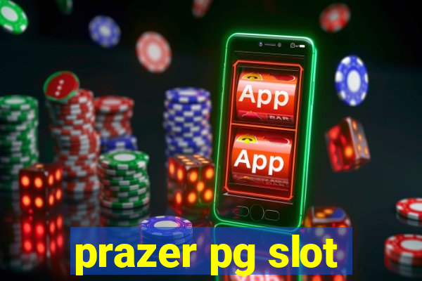 prazer pg slot